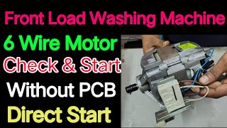 Front load washing machine 6 wire motor direct start without pcb  6 wire motor [upl. by Karney851]