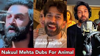 Nakuul Mehta Dubs For Ranbirs Character In Animal In English Samridhi Shukla Dubs For Tripti Dimri [upl. by Nnyllaf]