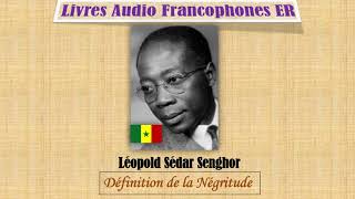 Léopold Sédar Senghor Définition de la Négritude [upl. by Dlanod]