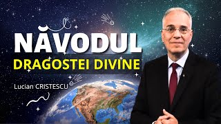 Lucian Cristescu  Năvodul Dragostei Divine  predici creștine [upl. by Adleme673]