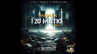 Masicka  20 Matic Remix Fearless Riddim [upl. by Devinna]