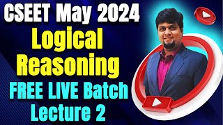 FREE CSEET Logical Reasoning Video Lectures for May 2024  CSEET May 2024 Video Classes  Lecture 2 [upl. by Euqinoj]