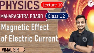 Physics 12  Ch 11  Lec 10  Magnetic effect of electric current  MHTCET [upl. by Aicenav]