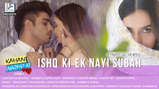 New Love Song  Ishk Ki Ek Nayi Subah  Kahani Nazmo ki Ep 05  Music Video  Amber Gupta [upl. by Anile832]