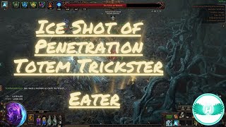 325 Path of Exile  Ice Shot of Penetration Totem Trickster  Eater of Worlds [upl. by Frances]