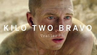 KILO TWO BRAVO Trailer  TIFF 2015 [upl. by Dloraj560]