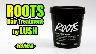 Roots Hair Treatment by LUSH  Review [upl. by Downall]