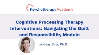 CPT Interventions Navigating the Guilt and Responsibility Module – A Comprehensive Guide [upl. by Aniala]