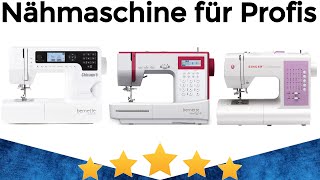 Nähmaschine für Profis im Test 2024 ✔️ Beste Nähmaschine für Profis präsentiert [upl. by Ahcatan]