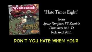 Hate Times Eight  LYRICS Official by PSYCHOSTICK [upl. by Junno]