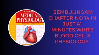 White blood cells physiology in hindiUrdugranulocytes and agranulocytessembulingam chapter no 14 [upl. by Ocana]