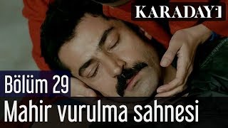 Karadayı 29Bölüm Mahir Vurulma Sahnesi [upl. by Lemrej]