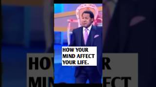 HOW YOUR MIND AFFECT YOUR LIFE  PASTOR CHRIS OYAKHILOME shorts pastorchris motivation [upl. by York]