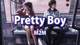 M2M  Pretty Boy Lyrics [upl. by Esbenshade]