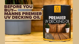 Manns Premier UV Decking Oil—Before You Buy [upl. by Walli]