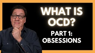 What is OCD Part 1 Obsessions [upl. by Dewie828]