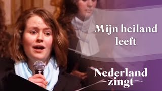 Mijn heiland leeft  Nederland Zingt [upl. by Illak]