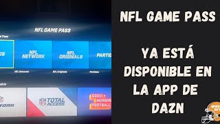 NFL GAME PASS YA ESTÁ DISPONIBLE EN LA APP DE DAZN [upl. by Drallim76]