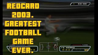 This Football Game Is PURE MADNESS And A MASTERPIECE REDCARD 2003EPISODE 1 [upl. by Annayoj916]