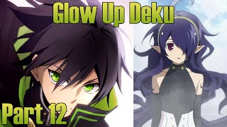 Glow Up Deku x fem Asuramaru Part 12 Vampires [upl. by Ahsahs]