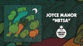 Joyce Manor  NBTSA OFFICIAL AUDIO [upl. by Wagner]