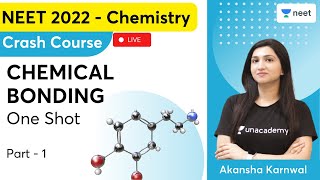 Chemical Bonding One Shot  Part 1  NEET 2022 Crash Course  Akansha Karnwal  Unacademy NEET [upl. by Reinar269]