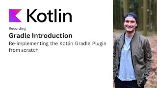 Gradle Intro Reimplementing the Kotlin Gradle Plugin from scratch [upl. by Jarin]