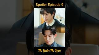 Spoiler Episode 9 No Gain No Love  Melindungi shinminah kimyoungdae [upl. by Ydur]