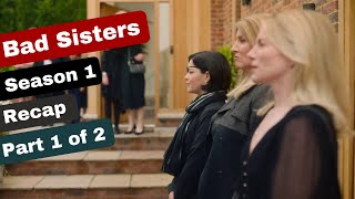 Bad Sister Season 1 Recap Part 1 of 2 [upl. by Arratoon]