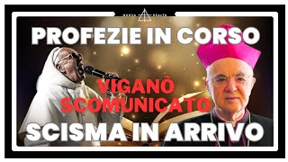 SCOMUNICA VIGANÒ  SCISMA IN ARRIVO  PROFEZIE IN CORSO [upl. by Seedman456]