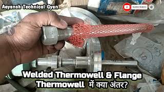 Welded Thermowell amp Flange Thermowell Me kya Reference Hota hai [upl. by Burny]