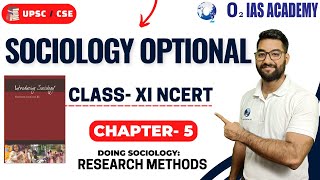 Sociology Optional For UPSC  Understanding Sociology Ch 5 Doing Sociology Research Methods [upl. by Cantu837]