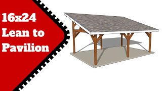 16x24 Large Lean to Pavilion Plans [upl. by Kcinnay]