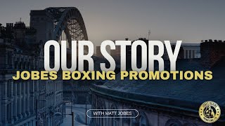 OUR STORY JOBES BOXING PROMOTIONS [upl. by Anabal]