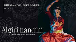 Aigiri Nandini  Mahishasur MardiniDevi Stotram  Bharatanatyam  Cover by Itisha  ChoreoNatyam [upl. by Ecyt]