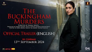 The Buckingham Murders  Official Trailer English Kareena Kapoor K Ektaa R KapoorHansal MSept13 [upl. by Hluchy581]