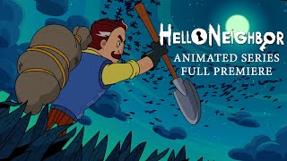 Hello Neighbor Animated Series S01E01 Breaking amp Entering Test Pilot Full Reveal [upl. by Runkle729]