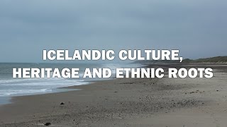 Icelandic Culture Ethnic Roots and History [upl. by Agripina745]