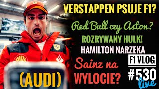 F1 Vlog 530 quotVerstappen psuje Formułę 1quot Rozrywany Hulk Lewis marzy o Red Bullu Sainz na wylocie [upl. by Martine]