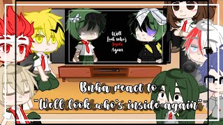 Bnha react to  quotWell look whos inside againquot   Deku angst  Bnha Mha  GC  gcrv [upl. by Krischer]