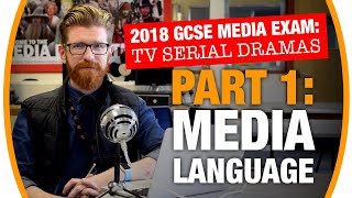 Media Language of TV Serial Dramas  2018 GCSE Media Studies Exam Revision [upl. by Bernadette]