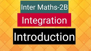 Inter Maths2B Integration  Introduction [upl. by Ayiak]