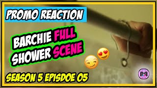 BARCHIE FULL SHOWER SCENE 💦💦💦  Riverdale 5x05 Chapter 81 Homecoming PROMO REACTION [upl. by Chaffee]