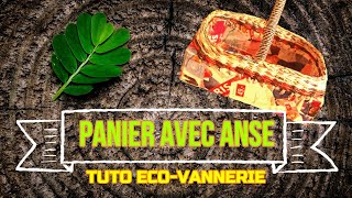 Tuto Panier avec Anse en Ecovannerie écovannerie vannerie tuto tutorials vanner [upl. by Carmela480]