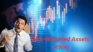 Understanding the RiskWeighted Assets RWA  Explained in 3 minutes [upl. by Ettigirb]