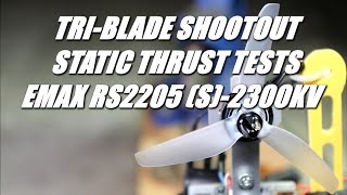 5quot TRIBLADE SHOOTOUT EMAX RS2205S2300KV [upl. by Calica]