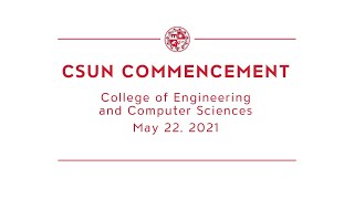 CSUN Commencement 2021 College of Engineering amp Computer Science [upl. by Eyla959]