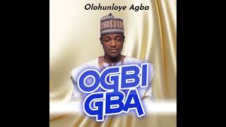 Ogbigba Islamic Yoruba Music 2024 By Olohunloye Agba feat Saoti Arewa Yusuff Olamide Olootu [upl. by Jethro]