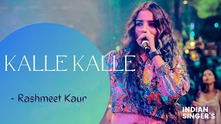 Kalle Kalle  Unplugged  Female Version  Rashmeet Kaur  Ayushmann Khurrana  New Covet Songs [upl. by Philis]