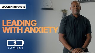 Leading with Anxiety [upl. by Aubin]